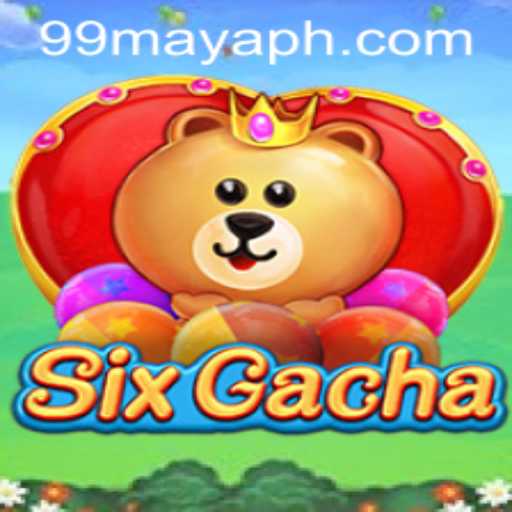 Discover the Excitement of SixGacha with 99Maya.com